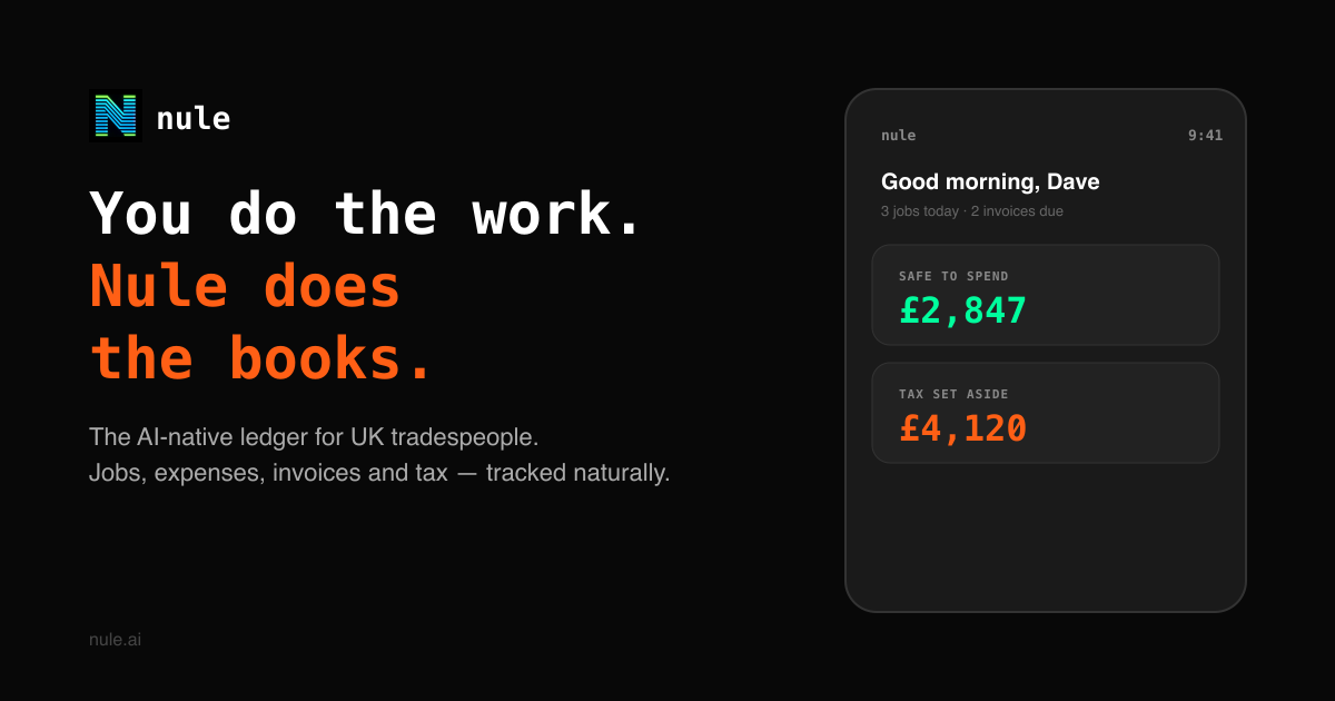 Nule Nule — Stop Losing Money On Jobs. Built For UK Tradespeople.